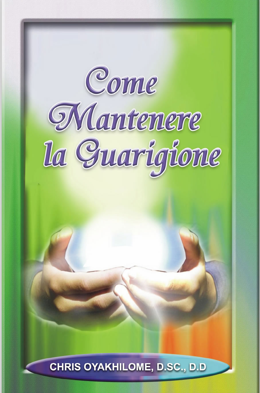 Come Mantenere la Tua Guarigione